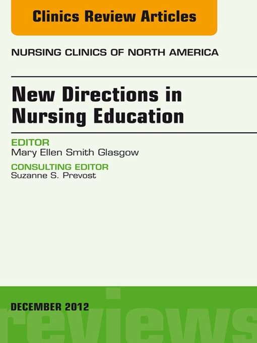 Title details for New Directions in Nursing Education, an Issue of Nursing Clinics by Mary Ellen Smith Glasgow - Available